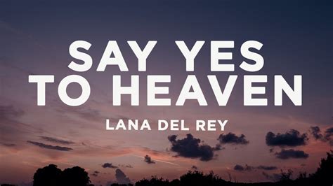 say yes to heaven lyrics|say yes to heaven lyrics meaning.